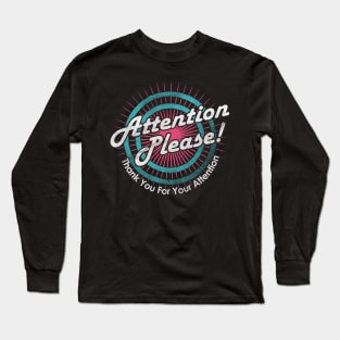 Attention Please Meme Long Sleeve T-Shirt